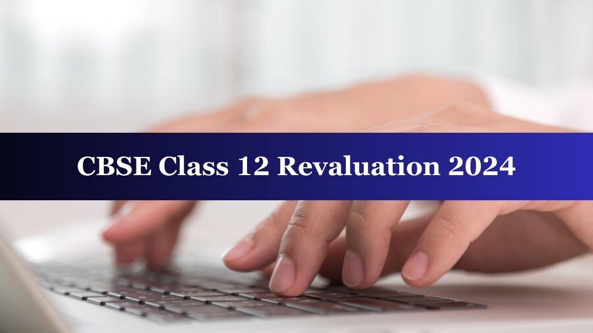CBSE Class 12 2024 Marks Verification Application Begins, Check Important Dates And Fees Here 