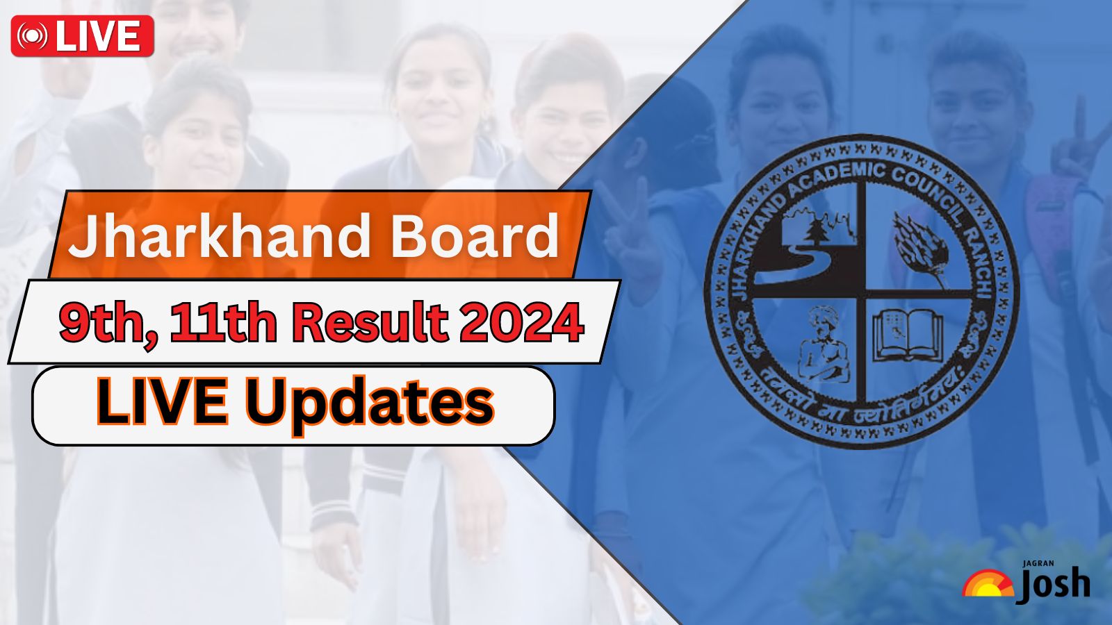 JAC 9th, 11th Result 2024 Releasing Today, Check Scores at jac.jharkhand.gov.in  and jacresults.com.