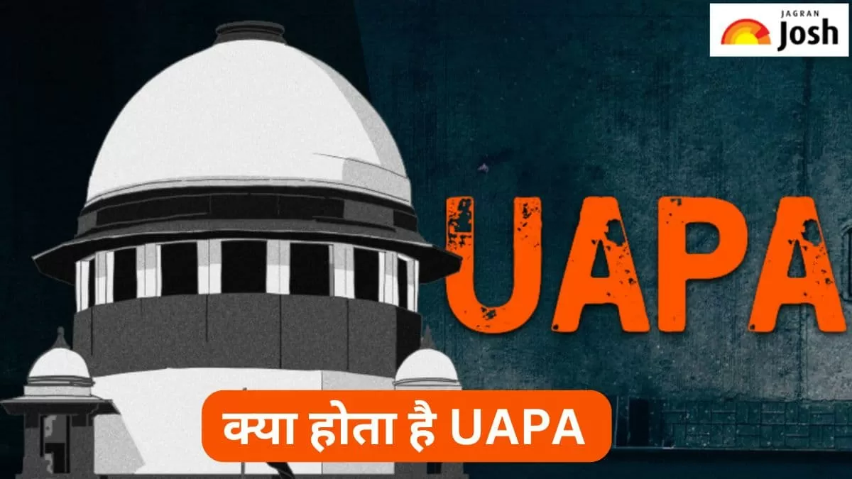क्या होता है UAPA, जानें 