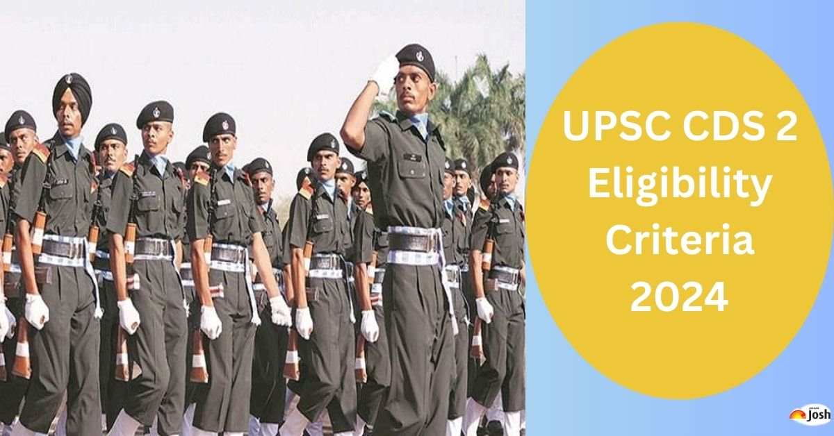 UPSC CDS 2 Eligibility Criteria 2024: Check Age Limit, Qualification ...