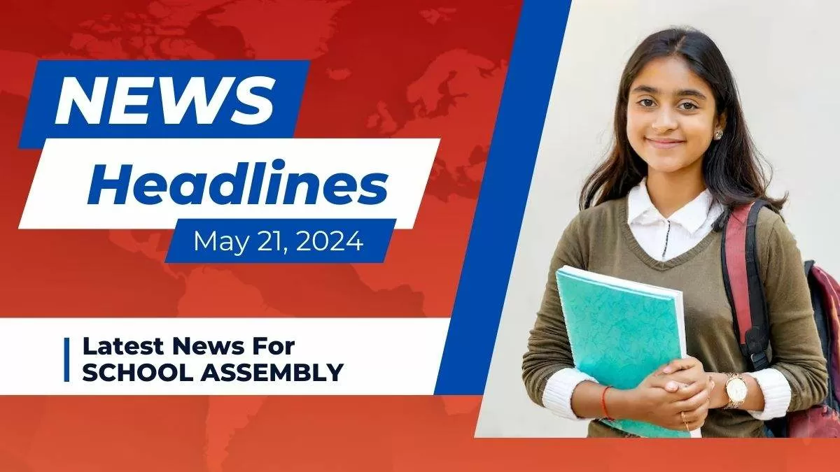 Today’s School Assembly Headlines (May 21): Kerala Rains, RBSE 12th ...