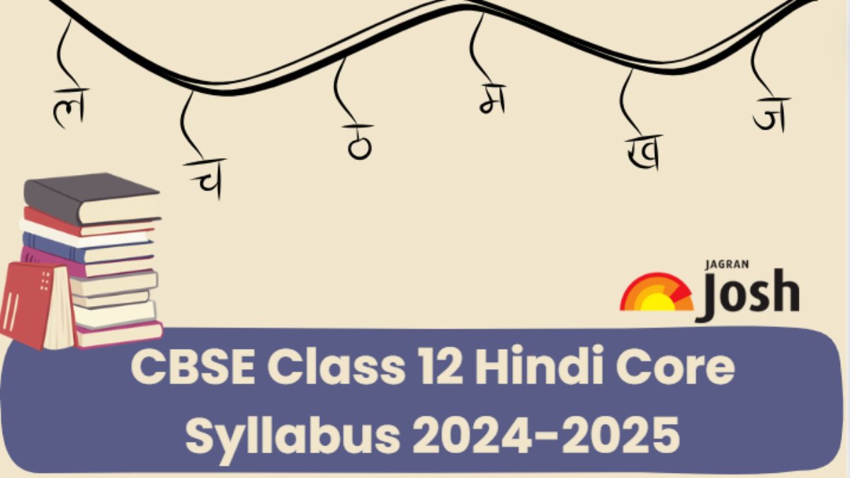 CBSE Class 12 Hindi Core Syllabus 2024-2025 PDF Download