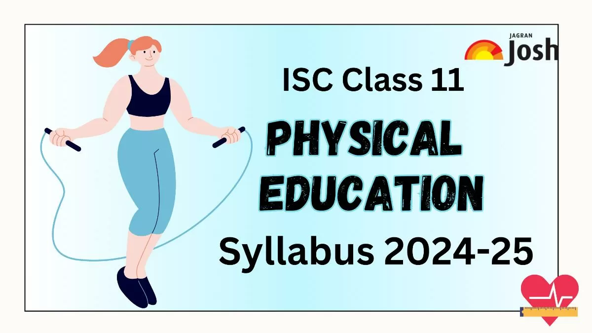 ISC Class 11th Physical Education Syllabus 2024-25: Download Class 11 ...