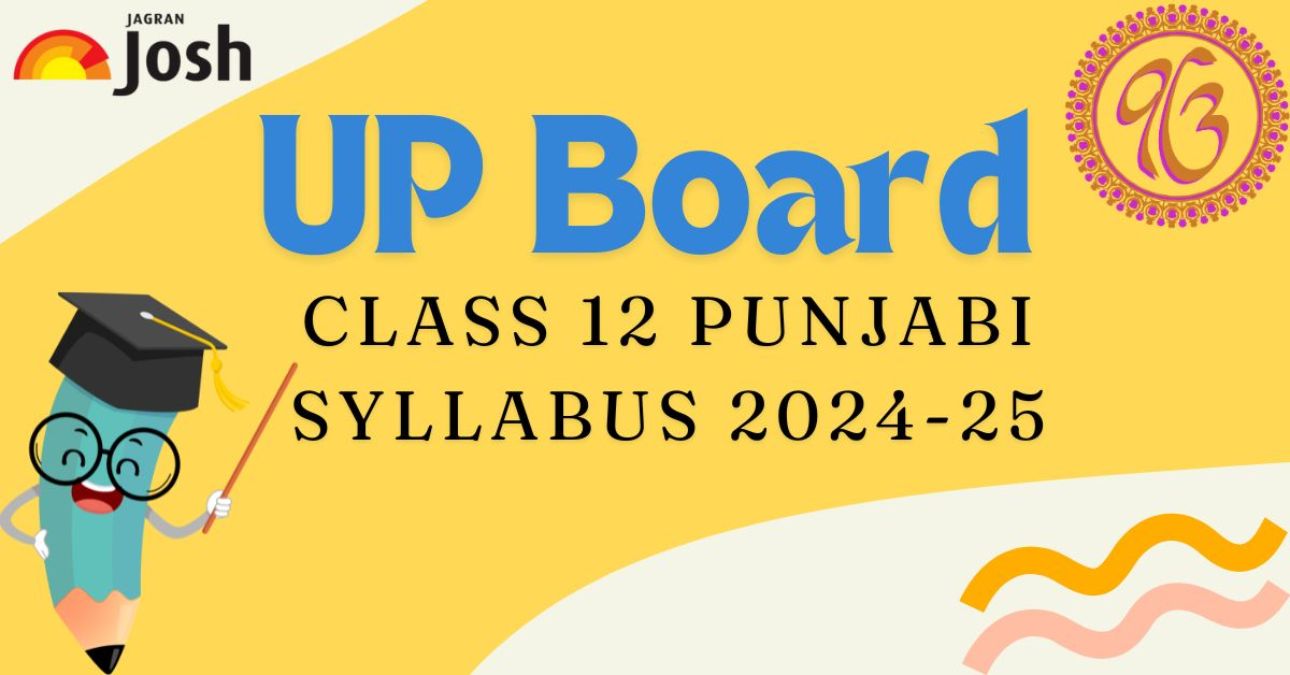 UP Board Class 12 Punjabi Syllabus 2024-25: Download PDF For Course Content And Exam Pattern! 