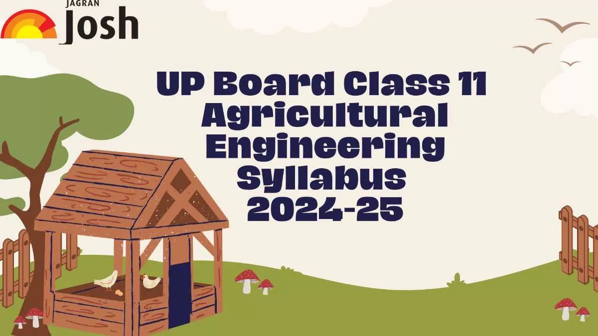 Download UP Board Class 11 Agricultural Engineering Syllabus 2024-25. 