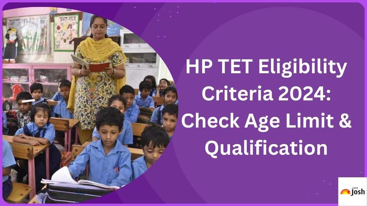 HP TET Eligibility 2024 Age Limit, Qualification and Nationality