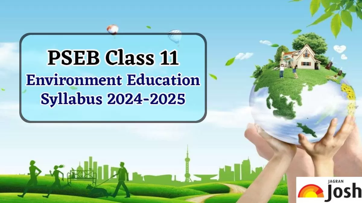 PSEB Class 11 Environment Education Syllabus 2024-2025 PDF