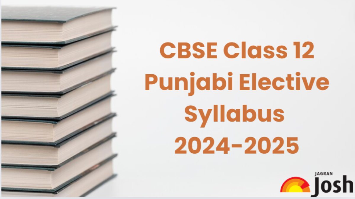 PSEB 12th Punjabi Elective Syllabus 2025: Download Punjab Board Class 12 Punjabi Elective Syllabus 2024-2025 PDF Here 
