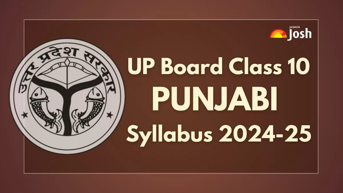 Get details of UP Board Class 10 Punjabi Syllabus 2024, for the academic year 2024-25