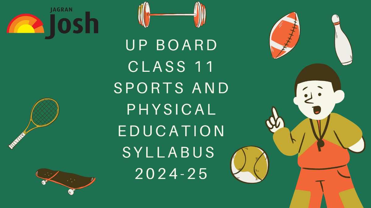 UP Board Class 11 Sports and Physical Education Syllabus 2024-25: Download Latest Syllabus PDF Here 