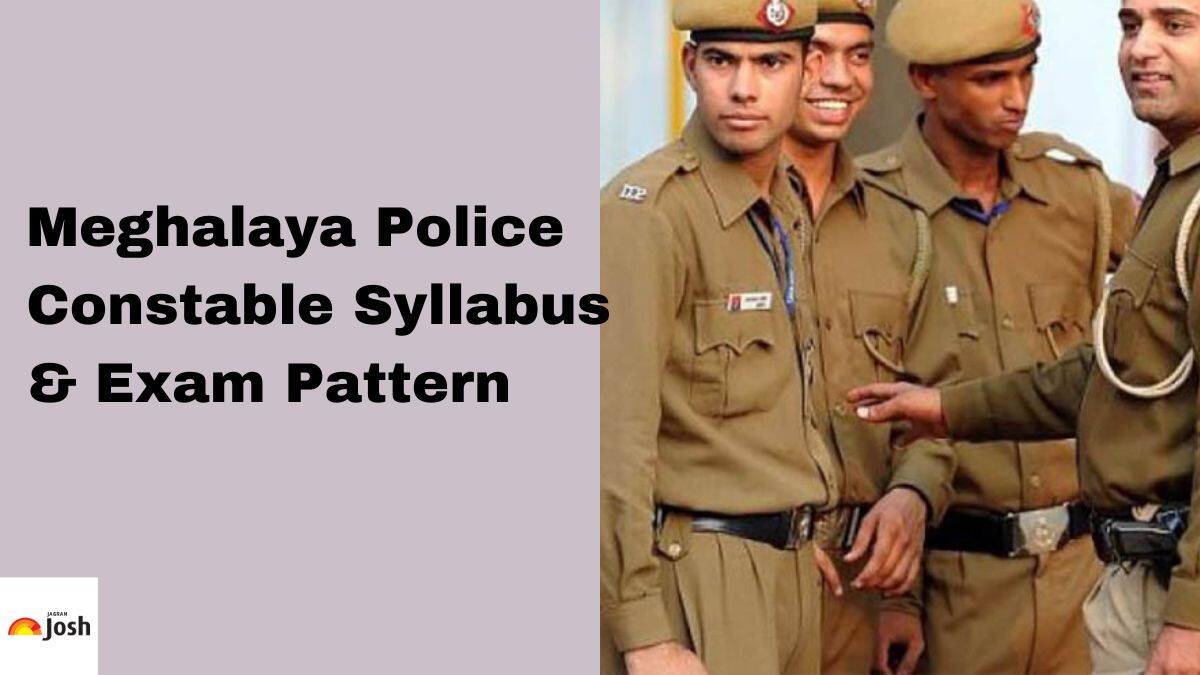 Meghalaya Police Constable Syllabus 2024: PDF Download, Check Exam Pattern