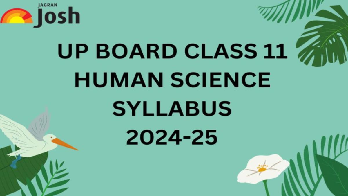 UP Board Class 11 Human Science Syllabus 2024-25: Download The Free PDF Here!