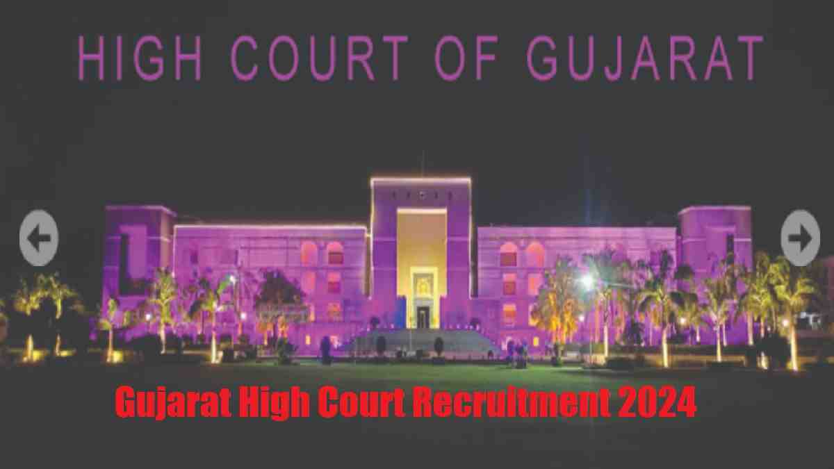 Gujarat High Court SO Recruitment 2024 for 1318 Steno, SO and other