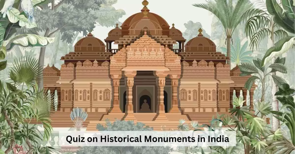 GK Quiz on Historical Monuments in India: Time for a History Fix! Can ...