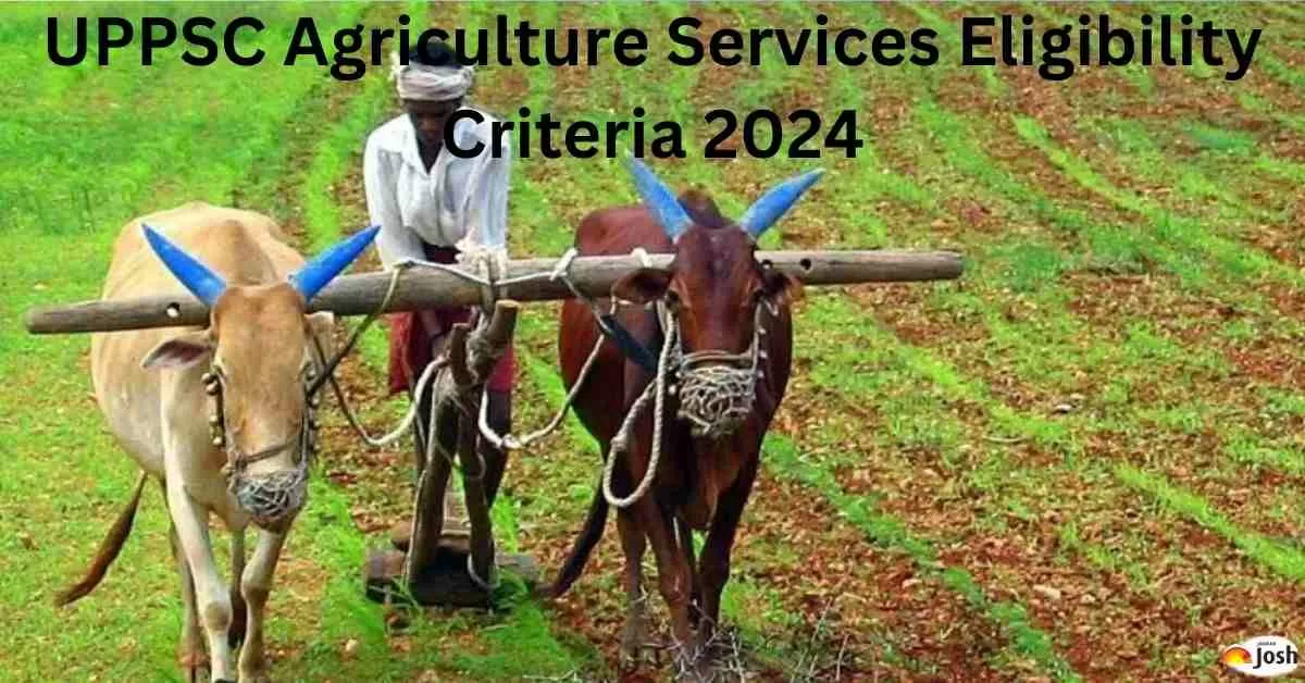 UPPSC Agriculture Service Eligibility 2024