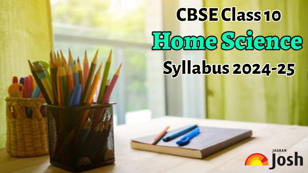 CBSE Class 10 Home Science Syllabus 2024-25: Get Free PDF Download Here