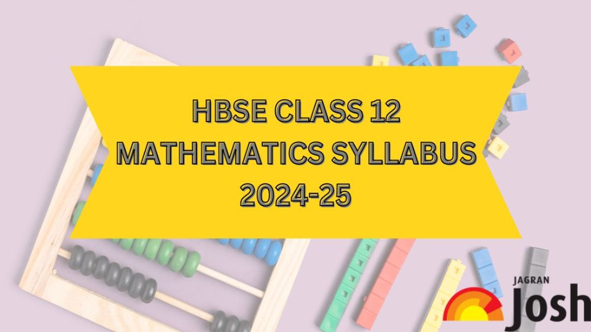 HBSE Class 12 Mathematics Syllabus 2024 25 Download Free PDF HBSE Class 12 Mathematics Syllabus 2024 25 Download Free PDF