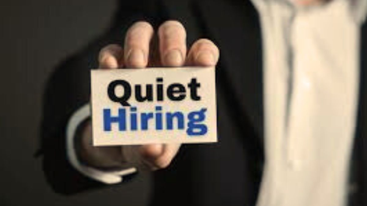 What exactly is meant by Quiet Hiring? Understand the new buzz word in the corporate world