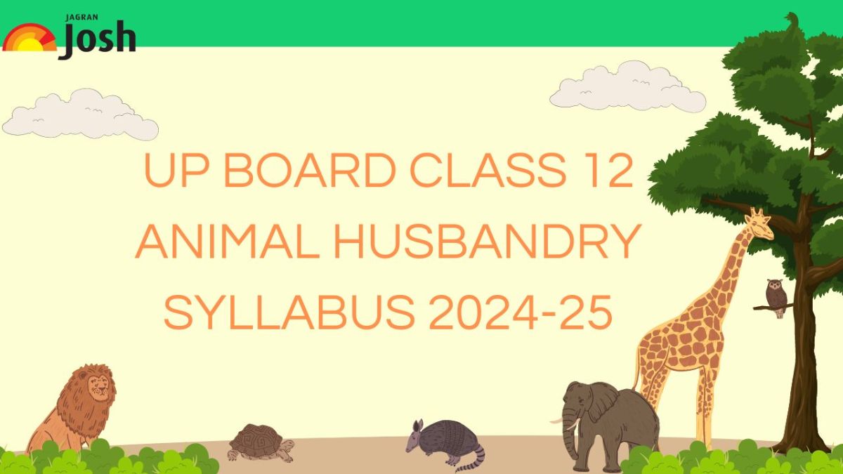  UP Board Class 12 Animal Husbandry Syllabus 2024-25: Download Syllabus PDF With Course Structure And Marking Scheme