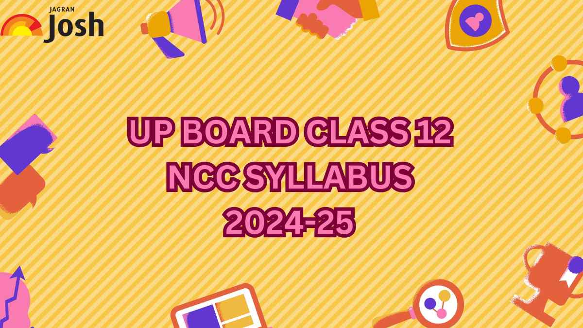 UP Board Class 12 NCC Syllabus 2024-25: Download Syllabus PDF For Board Exam