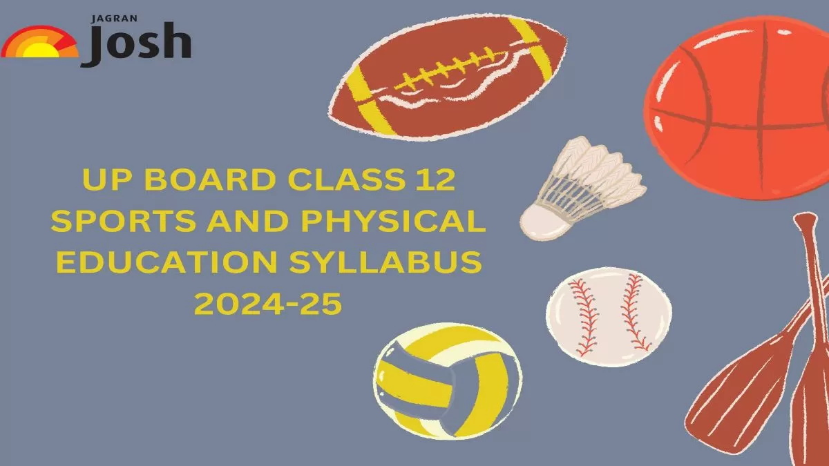 Students check and download the UP Board syllabus for Class 12 Sports and Physical Education 2024-25. 