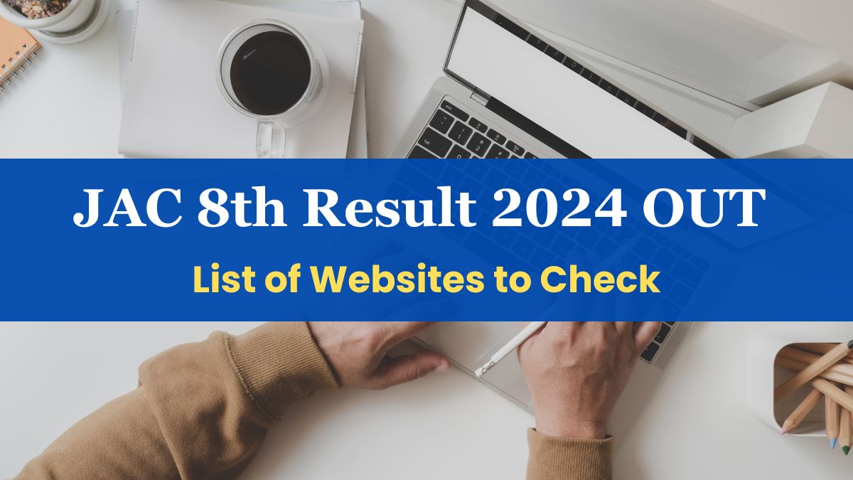 [यहाँ देखें] jacresults.com, jac.jharkhand.gov.in 8th Result 2024: Official Website Links to Check Jharkhand Ranchi Class 8 Results Online with Roll Code, Roll Number