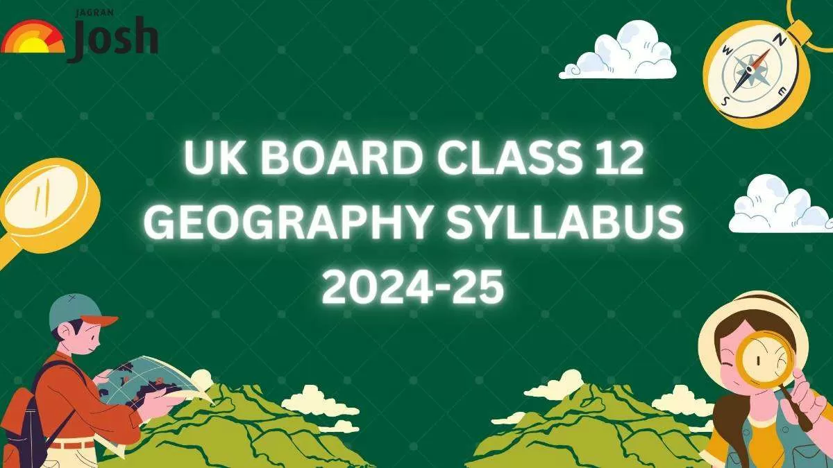 Get UK Board Class 12 Geography Syllabus here.
