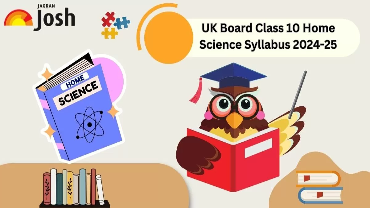 UK Board Class 10 Home Science Syllabus 2024-25
