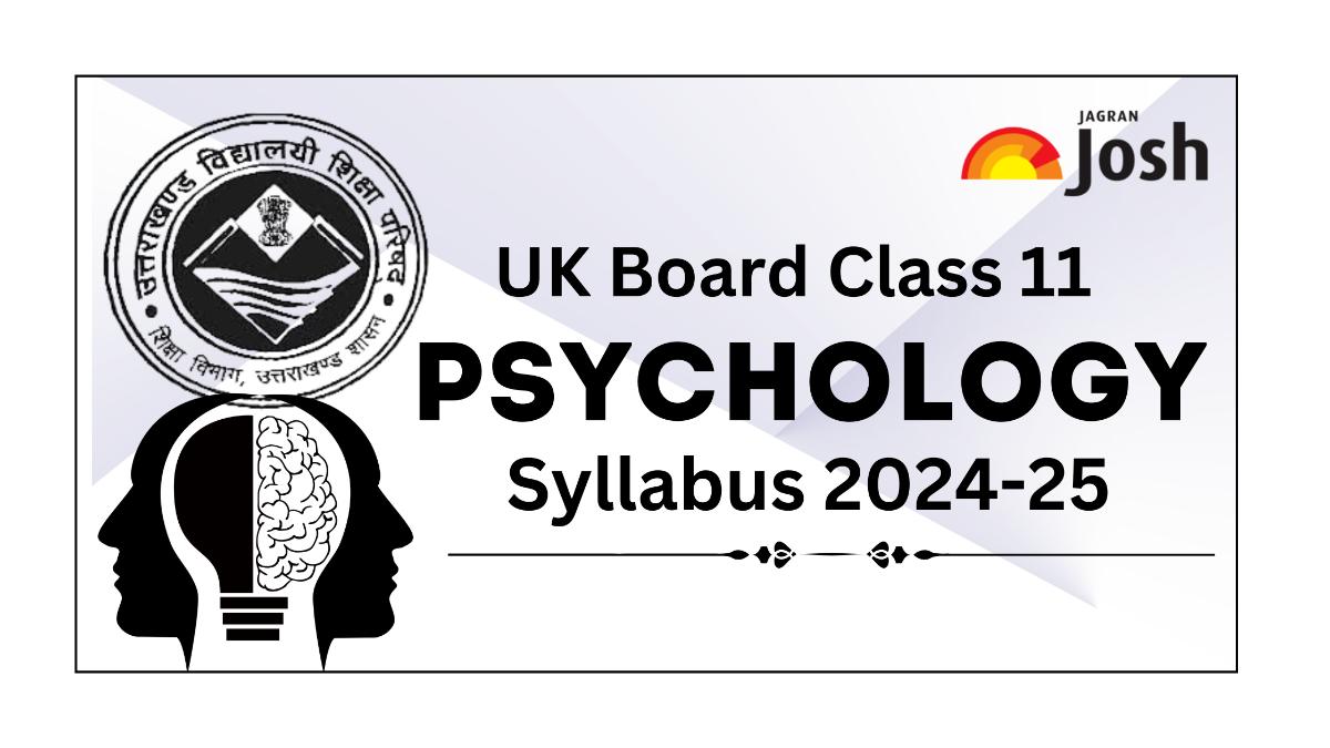UK Board Class 11 Psychology Syllabus 2024-25 OUT: Download PDF 