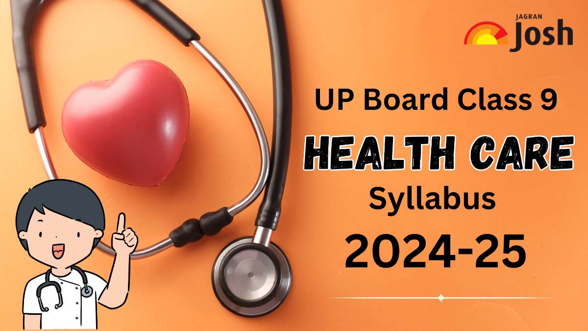 UP Board Class 9 Health Care Syllabus 2024-25: Download Curriculum PDF Here. 