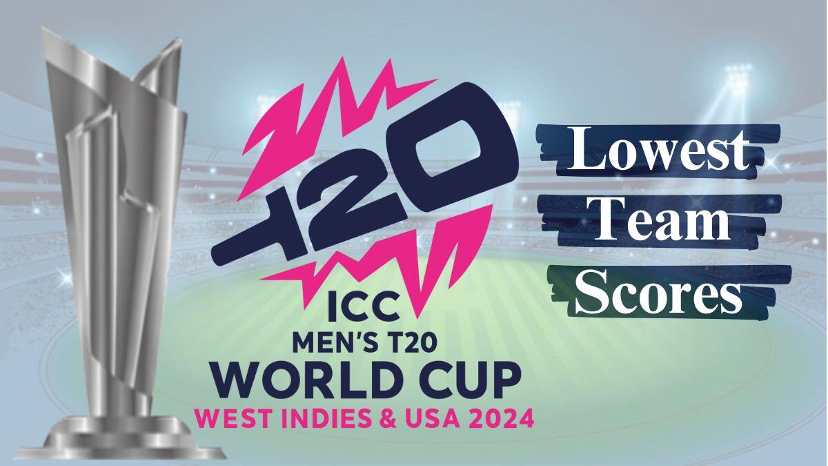 Updated Lowest Team Total in T20 World Cup till 2024