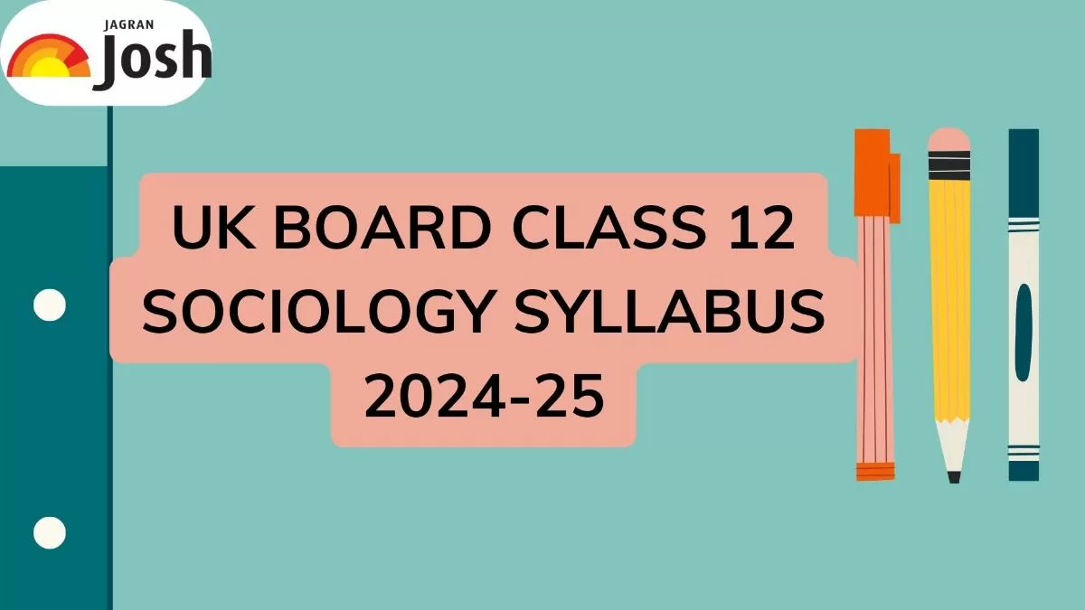 Check the UK Board Class 12 Sociology Syllabus here.