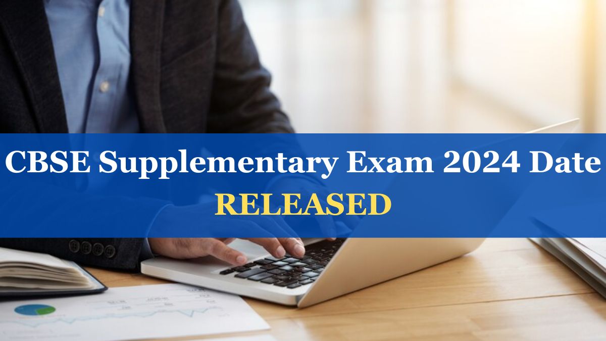 CBSE Compartment Exam 2024 CBSE 10th, 12th Supplementary Exam Dates