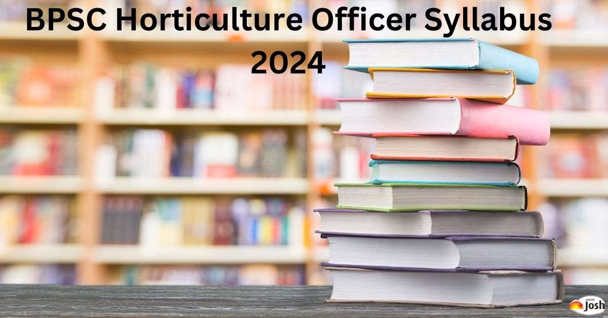 BPSC Block Horticulture Officer Syllabus 2024: PDF Download For Exam Topics, Check Exam Pattern