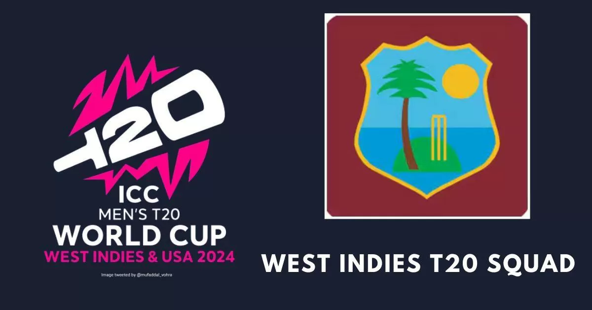 West Indies T20 World Cup Squad 2024
