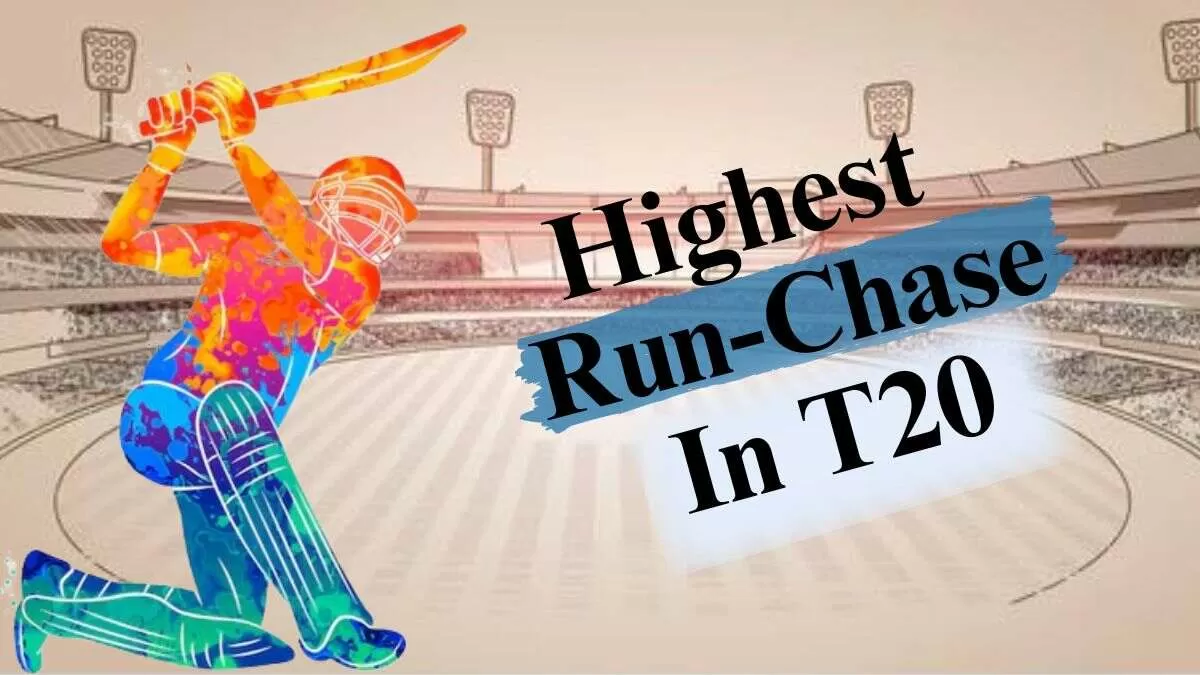 Highest T20 Run Chases in Cricket History: Record-Breaking Innings Till 2024