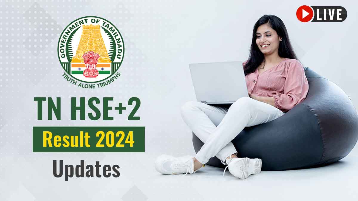 TN 12th Result 2024 LIVE விளைவாக OUT Tamil Nadu HSE Plus Two, Arrear