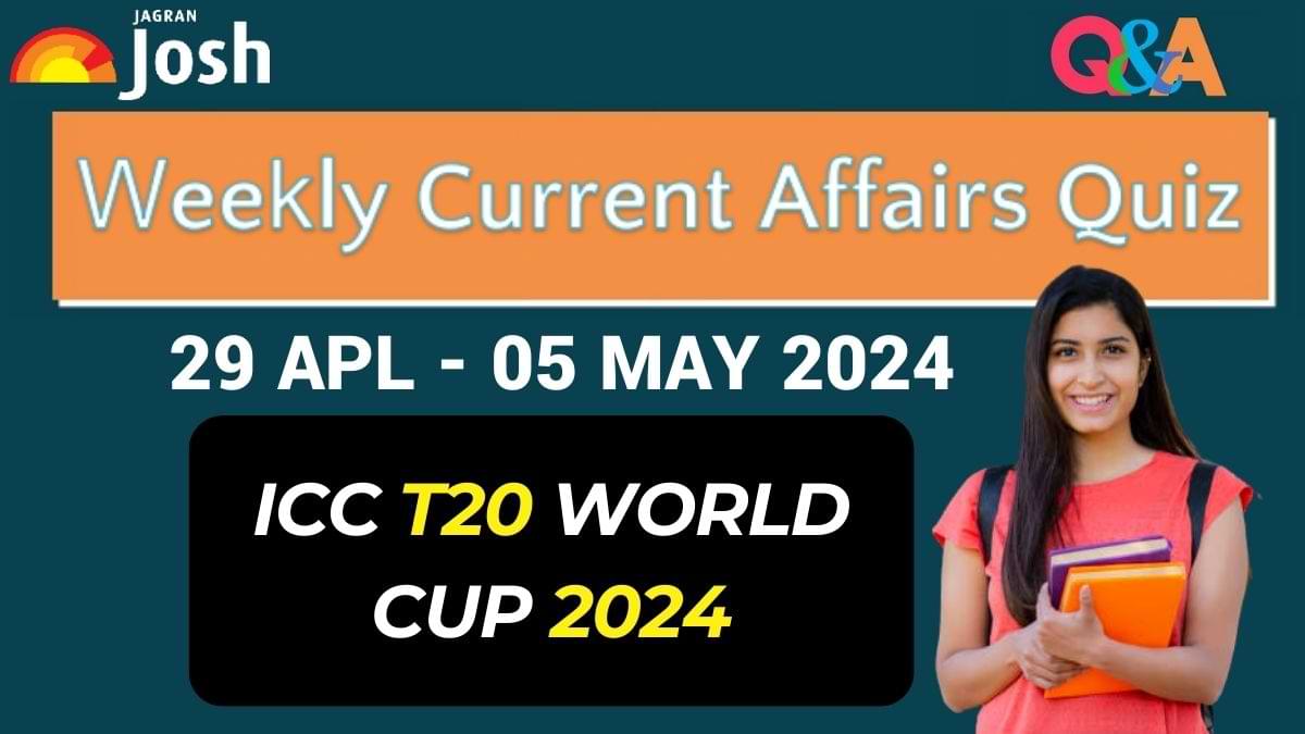 Weekly Current Affairs Questions And Answers: 29 April To 05 May 2024