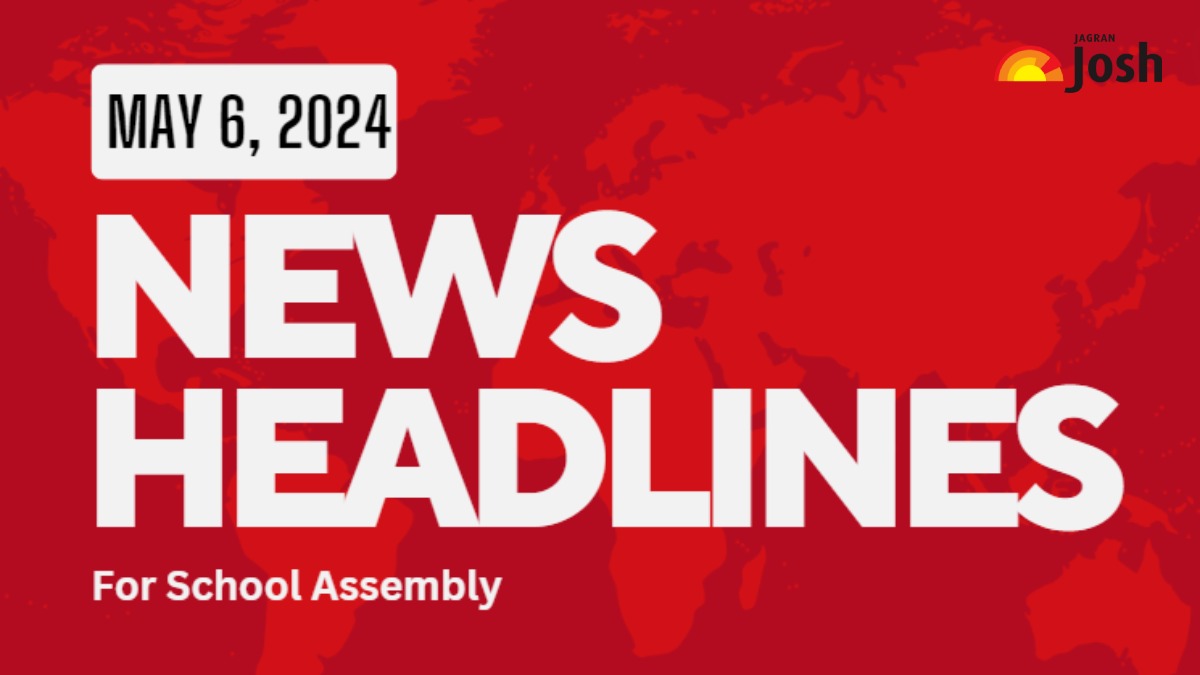 School Assembly News Headlines For May 6: Lok Sabha Election 2024, J&K ...