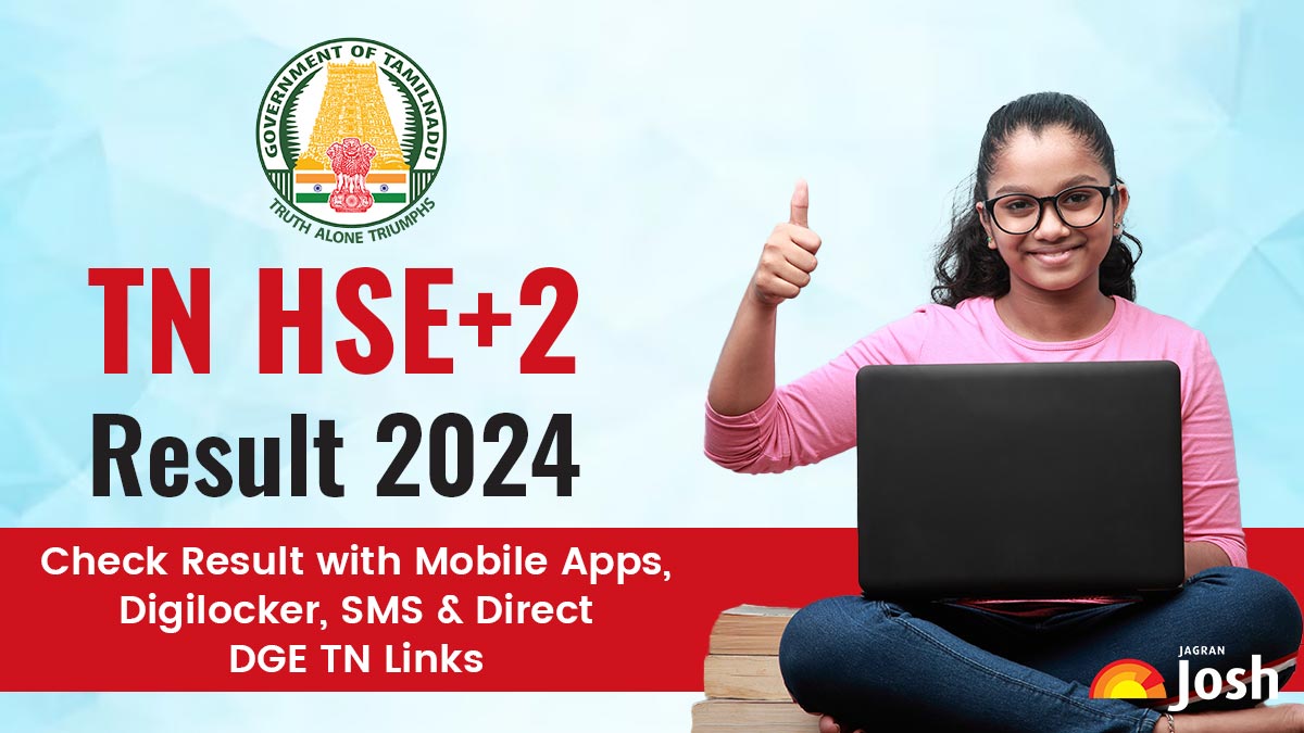 TN Plus 2 Result 2024: Check Tamil Nadu 12th Result with Mobile Apps, Digilocker, SMS and Direct DGE TN Links