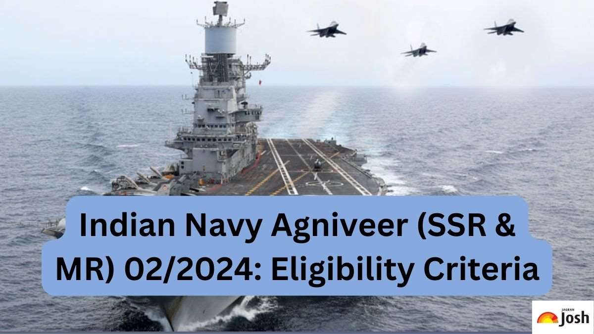 Indian Navy Agniveer Eligibility 2024, Check SSR and MR Age Limit, Qualification, and Physical Criteria