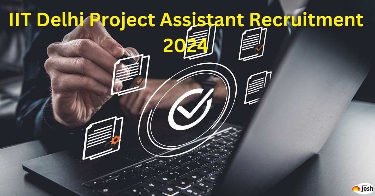 IIT Delhi Recruitment 2024 Apply for 51 Project Assistant Vacancies