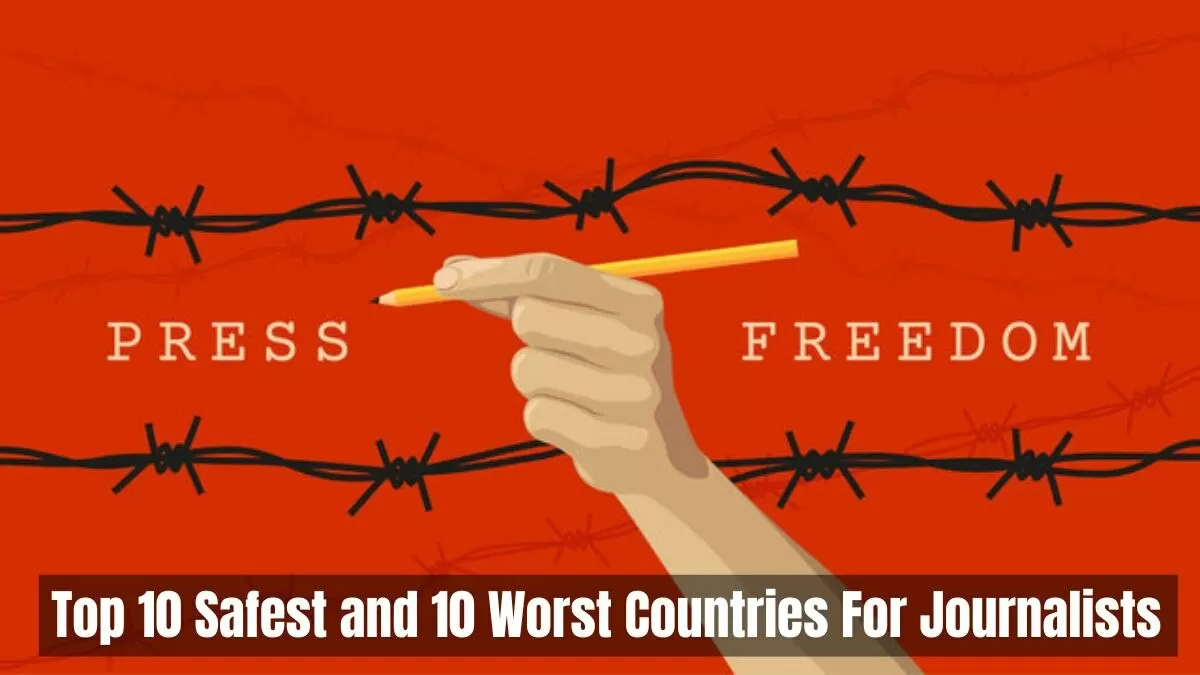  Top 10 Safest and Worst Countries for Journalists in 2024 | India’s Press Freedom Rank