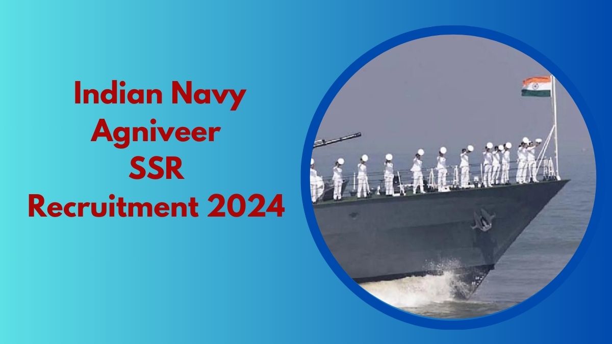  Indian Navy Agniveer SSR Recruitment 2024: इंडियन नेवी में अग्निवीर के लिए 13 मई से करें आवेदन
