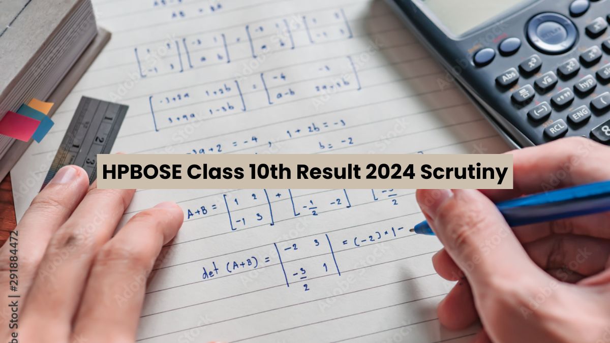 HPBOSE Class 10th Result 2024 Scrutiny: Check Important Details and Steps to Complete Form