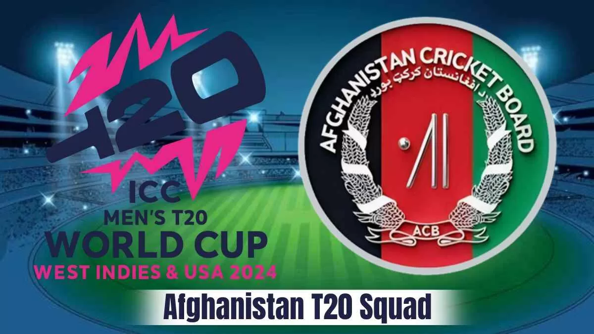 Afghanistan T20 World Cup Squad 2024: Players List Name, Batsmen, Bowlers and All Rounders