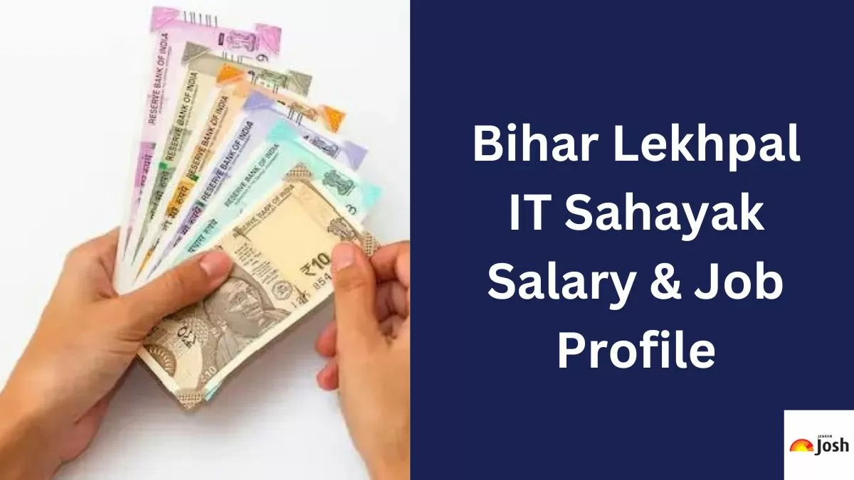 Get comprehensive details on Bihar Lekhpal Sahayak Salary and Job Profile here.