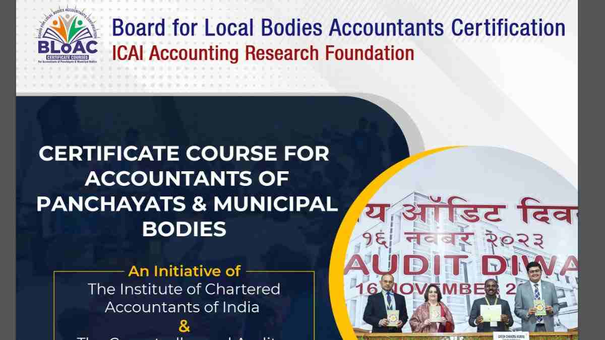 ICAI, CAG ने पंचायत, नगरपालिका अकाउंटेंट के लिए सर्टिफिकेट कोर्स किया लॉन्च, 12वीं पास छात्रों के लिए अब करियर का नया अवसर  