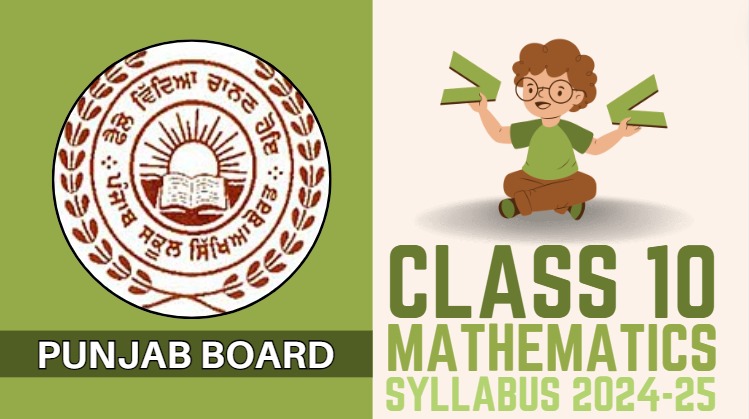 PSEB Class 10 Maths Syllabus 2024-25: Download Syllabus PDF for 2025 Board Exams