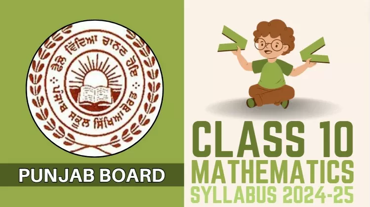 Get here Punjab Board PSEB Class 10 Maths Syllabus 2024-25 PDF.